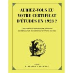 Auriez - vous eu votre certificat d'�tudes en 1923 ? (broch�)