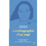 Autobiographie d'un yogi - lu parmi les 100 meilleurs livres spirituels du xxe sicle (broch)
