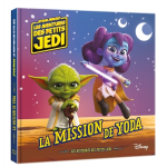 Les aventures des petits jedi - la mission de yoda - star wars (broch�)