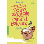 Les aventures d'une poule aveugle et d'un canard boiteux (poche)