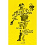 Aventures chez les transhumanistes (broch)