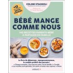 B�b� mange comme nous - 140 recettes parents - b�b� � partager en famille (broch�)