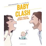 Baby clash - comment protéger son couple après bébé (broché) Baby clash - comment protéger son couple après bébé (broché)
