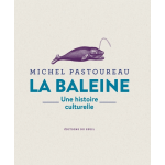 La baleine - une histoire culturelle (broch�)