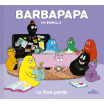 Barbapapa en famille ! - le livre perdu (jeunesse)