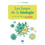 Les bases de la biologie en 70 notions illustr�es (broch�)