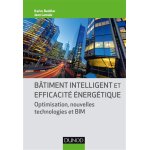 Btiment intelligent et efficacit nergtique - optimisation, nouvelles technologies et bim - optimisation, ...