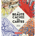 La beaut� cach�e des cartes (reli�)