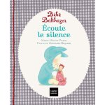 Bb balthazar - ecoute le silence - pdagogie montessori 0 / 3 ans (jeunesse)