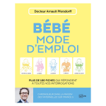 B�b�, premier mode d'emploi - plus de 100 fiches qui r�pondent � toutes vos interrogations / nouvelle ...