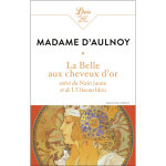 La belle aux cheveux d'or - suivi du nain jaune et de l'oiseau bleu (poche) La belle aux cheveux d'or - suivi du nain jaune et de l'oiseau bleu (poche)