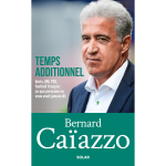 Bernard ca�azzo, temps additionnel - verts, om, psg, football fran�ais : ce que personne ne vous avait ...