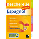 Bescherelle collge - espagnol (6e, 5e, 4e, 3e) - grammaire, conjugaison, vocabulaire, prononciation ...