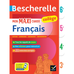 Bescherelle coll�ge - mon maxi cahier de fran�ais (6e, 5e, 4e, 3e) - r�gles et exercices corrig�s (grammaire, ...