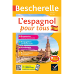 Bescherelle - l'espagnol pour tous - tout - en - un (grammaire, conjugaison, vocabulaire, communiquer) ...
