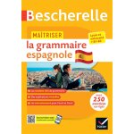 Bescherelle - maîtriser la grammaire espagnole (grammaire & exercices) - lycée, classes préparatoires ... Bescherelle - maîtriser la grammaire espagnole (grammaire & exercices) - lycée, classes préparatoires ...