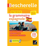 Bescherelle - ma�triser la grammaire espagnole (grammaire & exercices) - lyc�e, classes pr�paratoires ...