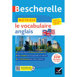 Bescherelle - matriser le vocabulaire anglais contemporain (lexique thmatique & exercices) - lyce, ...
