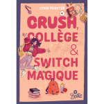 Bestie - crush, coll�ge et switch magique (broch�)