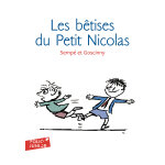 Les histoires in�dites du petit nicolas - tome 1 : les b�tises du petit nicolas - les histoires inedites ...