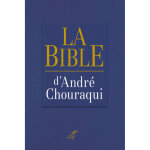 La bible d'andre chouraqui (reli�)