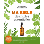 Ma bible des huiles essentielles ne (relié) Ma bible des huiles essentielles ne (relié)