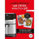 La bible officielle de l'air fryer easy fry grill (reli)