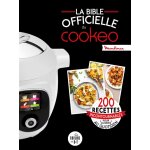 La bible officielle du cookeo - 200 recettes incontournables pour cuisiner au quotidien (relié) La bible officielle du cookeo - 200 recettes incontournables pour cuisiner au quotidien (relié)