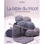 La bible du tricot - 300 points expliqu�s (broch�)