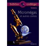 Bibliocoll�ge - microm�gas et autres contes, voltaire - le monde comme il va, microm�gas , jeannot et ...