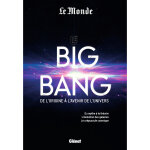 Le big bang de l'origine � l'avenir de l'univers (cartonn�)