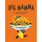 Big mamma - les 150 meilleures recettes de p�tes italiennes (broch�)