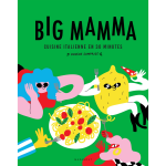 Big mamma - cuisine italienne en 30 minutes (douche comprise !) (broch�)