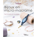 Bijoux en micro - macram� - techniques et mod�les (broch�)
