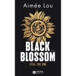 Black blossom - tome 2 : still the one (poche)