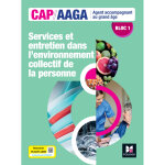 Bloc 1 services et entretien dans l'env. collectif de la personne - cap aaga - ed 2024 - livre �l�ve ...