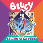 Bluey - le conte de f�es - grand album (jeunesse)