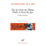 Par les bois du djinn parle et bois du gin - po�sies compl�tes (poche)