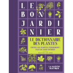 Le bon jardinier, le dictionnaire des plantes - toutes les plantes d'ornement - plus de 3000 entres ...