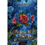 Beasts of the briar - tome 1 bonded by thorns - �dition reli�e (reli�)