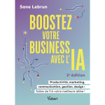 Boostez votre business avec lintelligence artificielle (broch)