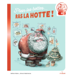 Plein les bottes. . . ras la hotte �! (broch�)