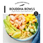 Bouddha bowls, superbowls, bowlcakes & cie (broch)