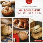Ma boulange sans gluten - pains et briocheries bio d'ici et d'ailleurs (broché) Ma boulange sans gluten - pains et briocheries bio d'ici et d'ailleurs (broché)