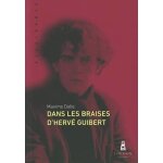 Dans les braises dherve guibert (grand format)