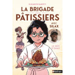 La brigade des p�tissiers avec silax - tome 1 le d�fi d'emmy (broch�)