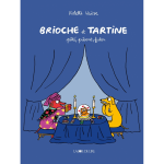 Brioche et tartine - p�t�, pr�sent, futur (bd)