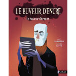 Le buveur d'encre - le buveur d'écrans (poche) Le buveur d'encre - le buveur d'écrans (poche)
