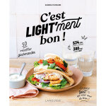C'est light'ment bon ! - recettes pr�f�r�es des fran�ais en version light (broch�)