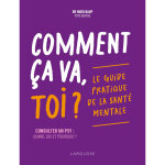 Comment �a va, toi ? le guide pratique de la sant� mentale (broch�)